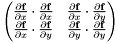 \[ \begin{pmatrix} \frac{\partial \mathbf{f}}{\partial x}\cdot \frac{\partial \mathbf{f}}{\partial x} & \frac{\partial \mathbf{f}}{\partial x}\cdot \frac{\partial \mathbf{f}}{\partial y} \\ \frac{\partial \mathbf{f}}{\partial x}\cdot \frac{\partial \mathbf{f}}{\partial y} & \frac{\partial \mathbf{f}}{\partial y}\cdot \frac{\partial \mathbf{f}}{\partial y} \\ \end{pmatrix} \]