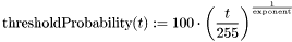 \[ \text{thresholdProbability}(t) := 100 \cdot \left( \dfrac{t}{255} \right)^ {\frac{1}{\text{exponent}}} \]