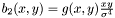 $ b_2(x,y) = g(x,y) \frac{xy}{\sigma^4}$